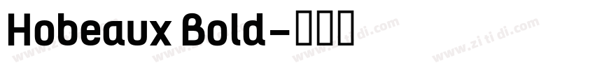Hobeaux Bold字体转换
